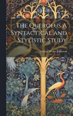 The Querolus A Syntactical and Stylistic Study 1