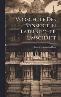 bokomslag Vorschule des Sanskrit in Lateinischer Umschrift