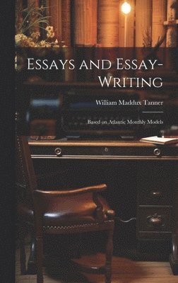 Essays and Essay-Writing
