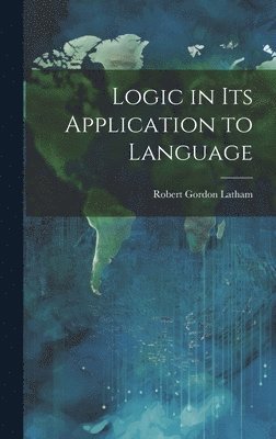 Logic in Its Application to Language 1
