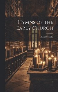 bokomslag Hymns of the Early Church