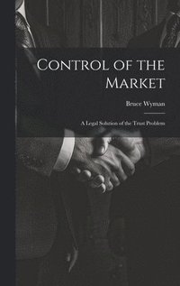 bokomslag Control of the Market