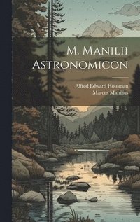 bokomslag M. Manilii Astronomicon