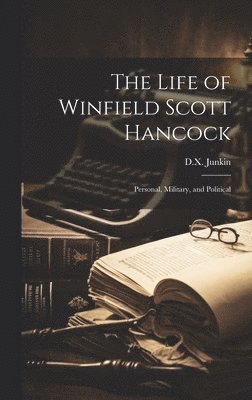 bokomslag Life of Winfield Scott Hancock