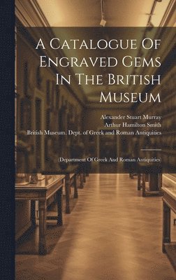 bokomslag Catalogue Of Engraved Gems In The British Museum