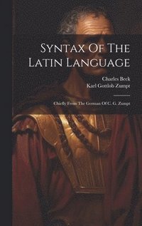 bokomslag Syntax Of The Latin Language