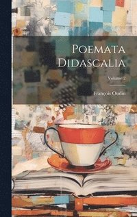 bokomslag Poemata Didascalia; Volume 2