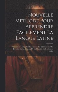 bokomslag Nouvelle Methode Pour Apprendre Facilement La Langue Latine