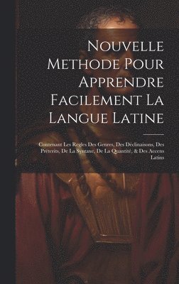 Anonymous - Nouvelle Methode Pour Apprendre Facilement La Langue Latine, Inbunden