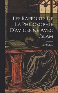 bokomslag Les Rapports De La Philosophie D'avicenne Avec L'slam