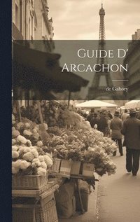 bokomslag Guide D' Arcachon