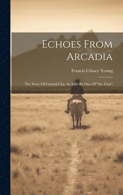 bokomslag Echoes From Arcadia