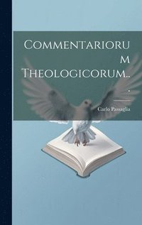 bokomslag Commentariorum Theologicorum...
