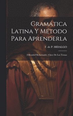 Gramtica Latina Y Mtodo Para Aprenderla 1
