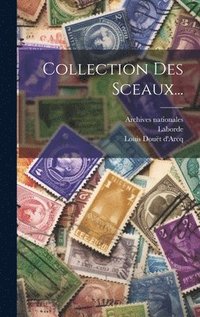 bokomslag Collection Des Sceaux...