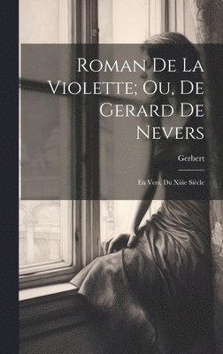 bokomslag Roman De La Violette; Ou, De Gerard De Nevers