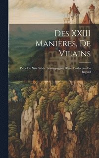 bokomslag Des XXIII Manires, De Vilains