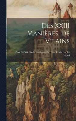 bokomslag Des XXIII Manières, De Vilains