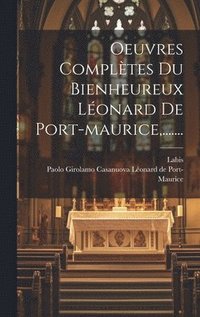 bokomslag Oeuvres Compltes Du Bienheureux Lonard De Port-maurice, .......