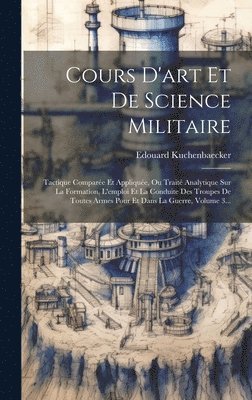 Edouard Kuchenbaecker - Cours D'art Et De Science Militaire, Inbunden