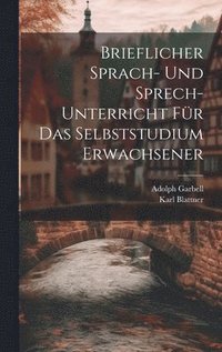 bokomslag Brieflicher Sprach- Und Sprech-Unterricht Fr Das Selbststudium Erwachsener