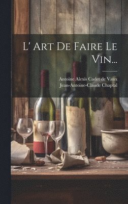 bokomslag L' Art De Faire Le Vin...