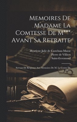 Memoires De Madame La Comtesse De M*** Avant Sa Retraite