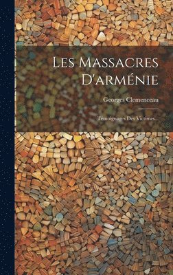 Georges Clemenceau - Les Massacres D'arménie, Inbunden