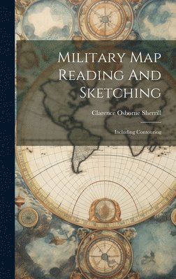 Military Map Reading And Sketching 1