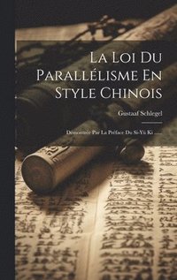 bokomslag La Loi Du Paralllisme En Style Chinois