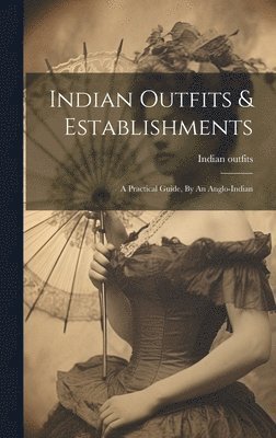 bokomslag Indian Outfits & Establishments