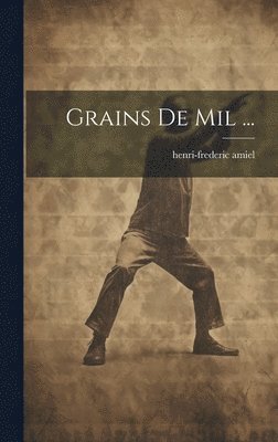 bokomslag Grains De Mil ...