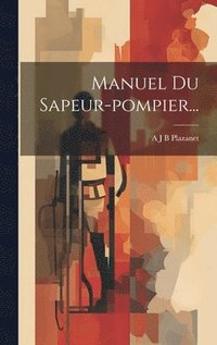 bokomslag Manuel Du Sapeur-pompier...