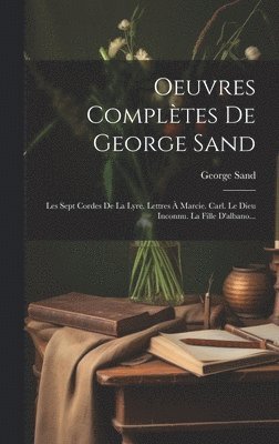 George Sand - Oeuvres Complètes De George Sand, Inbunden