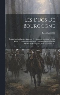 bokomslag Les Ducs De Bourgogne