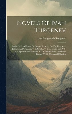 Ivan Sergeevich Turgenev - Novels Of Ivan Turgenev, Inbunden