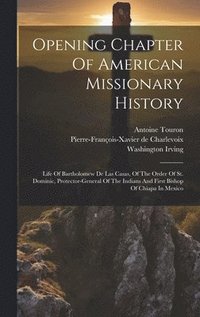 bokomslag Opening Chapter Of American Missionary History