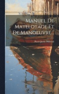 bokomslag Manuel De Matelotage Et De Manoeuvre...