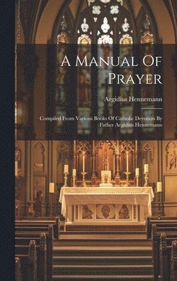 A Manual Of Prayer 1