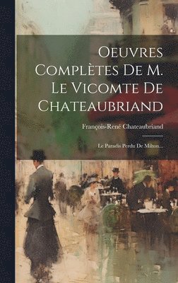 Oeuvres Compltes De M. Le Vicomte De Chateaubriand 1