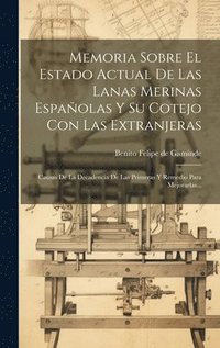 bokomslag Memoria Sobre El Estado Actual De Las Lanas Merinas Espaolas Y Su Cotejo Con Las Extranjeras