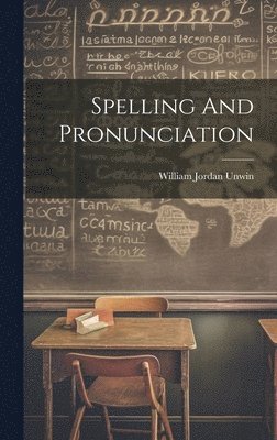 bokomslag Spelling And Pronunciation