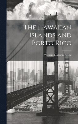 Hawaiian Islands and Porto Rico