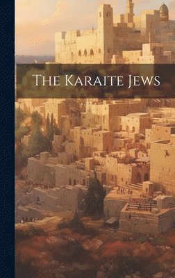 The Karaite Jews 1