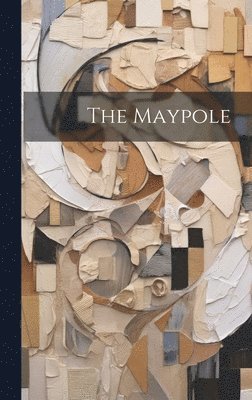 Anonymous - Maypole, Inbunden