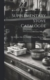 bokomslag Supplementary Stove Catalogue [microform]