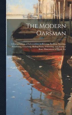 The Modern Oarsman [microform] 1