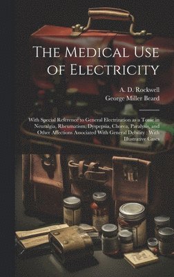 The Medical Use of Electricity 1
