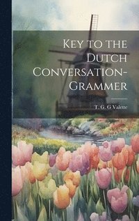 bokomslag Key to the Dutch Conversation-grammer