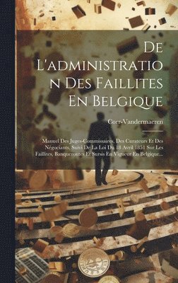 De L'administration Des Faillites En Belgique 1